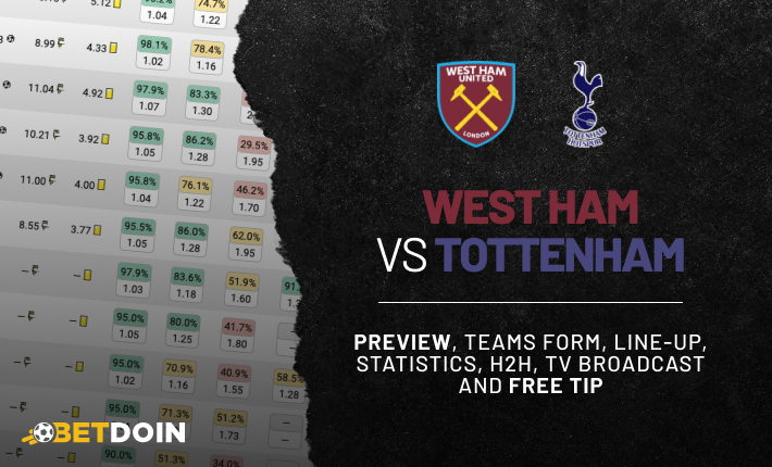 West Ham vs Tottenham: Preview, free tip and statistics