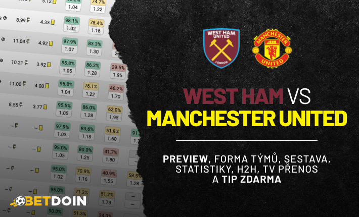 West Ham vs Manchester United: Preview, tip zdarma a statistiky