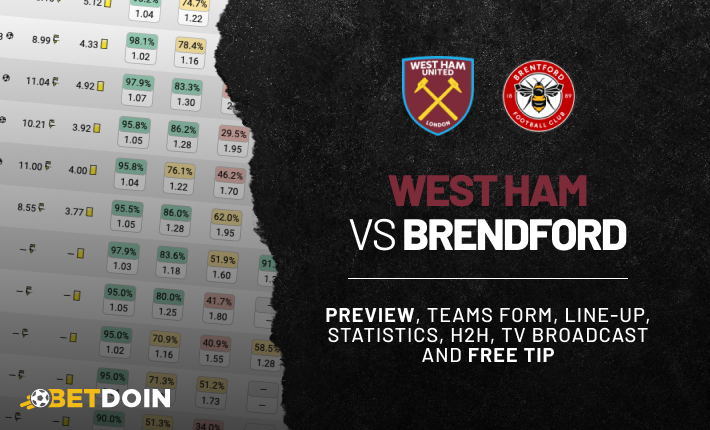 West Ham vs Brentford: Preview, Free tip & Prediction