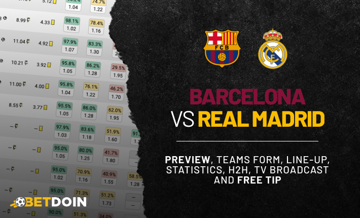 Barcelona vs Real Madrid: Preview, free tip and statistics