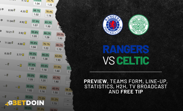 Rangers vs Celtic: Preview,  Free tip & Prediction