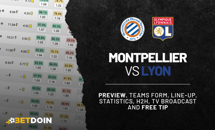 Montpellier vs Lyon: Preview, Free tip & Prediction