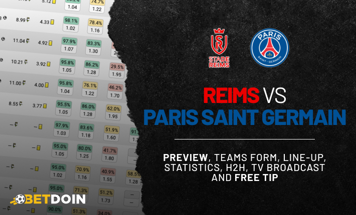 Reims vs PSG: Preview, Free tip & Prediction