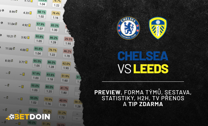 Chelsea Leeds: Preview, tip zdarma a statistiky