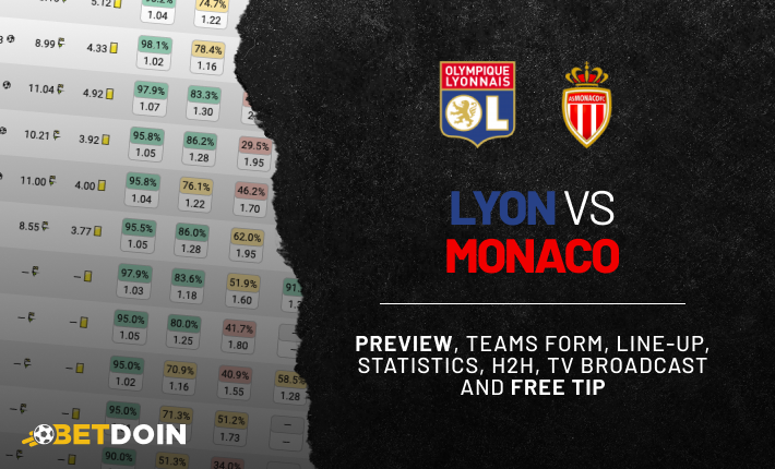 Lyon vs Monaco: Preview, Free tip & Prediction