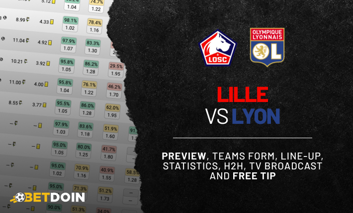 Lille vs Lyon: Preview, Free tip & Prediction