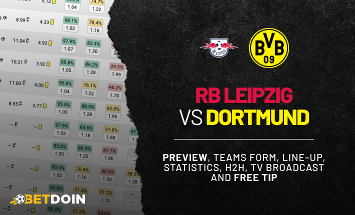 Leipzig vs Dortmund: Preview, free tip and statistics